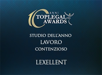 Lexellent è lo studio dell’anno nella categoria Lavoro – Contenzioso, ai Top Legal Awards 2016.