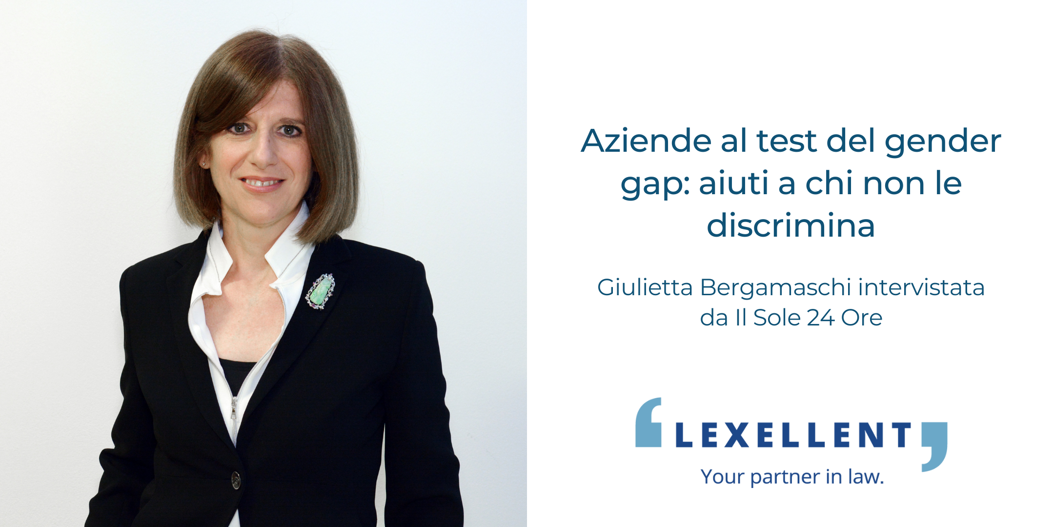 “Aziende al test del gender gap: aiuti a chi non discrimina”, Giulietta Bergamaschi intervistata da Il Sole 24 Ore
