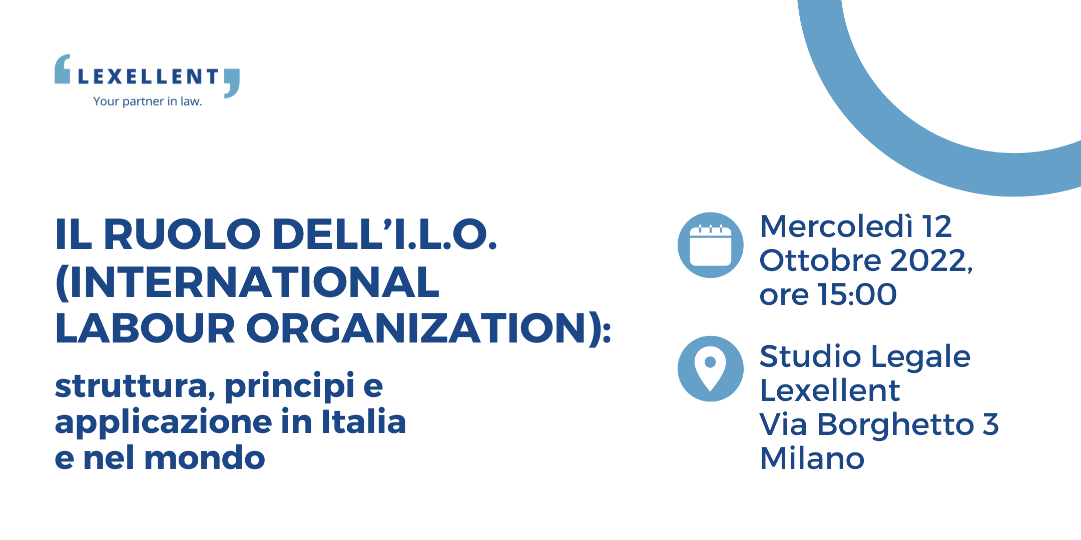 Workshop “Il ruolo dell’International Labour Organization (I.L.O.): struttura, principi e applicazione in Italia e nel mondo”, 12 ottobre 2022