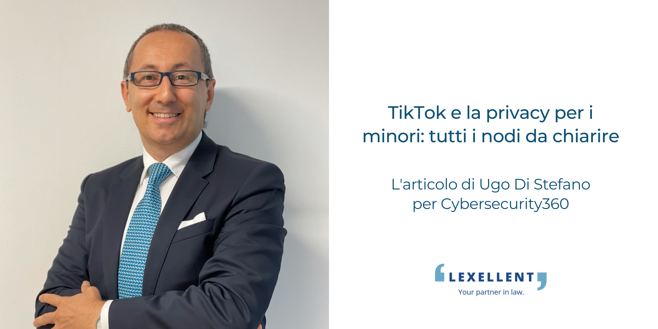 “TikTok e la privacy per i minori: tutti i nodi da chiarire”, l’articolo di Ugo Di Stefano per Cybersecurity360