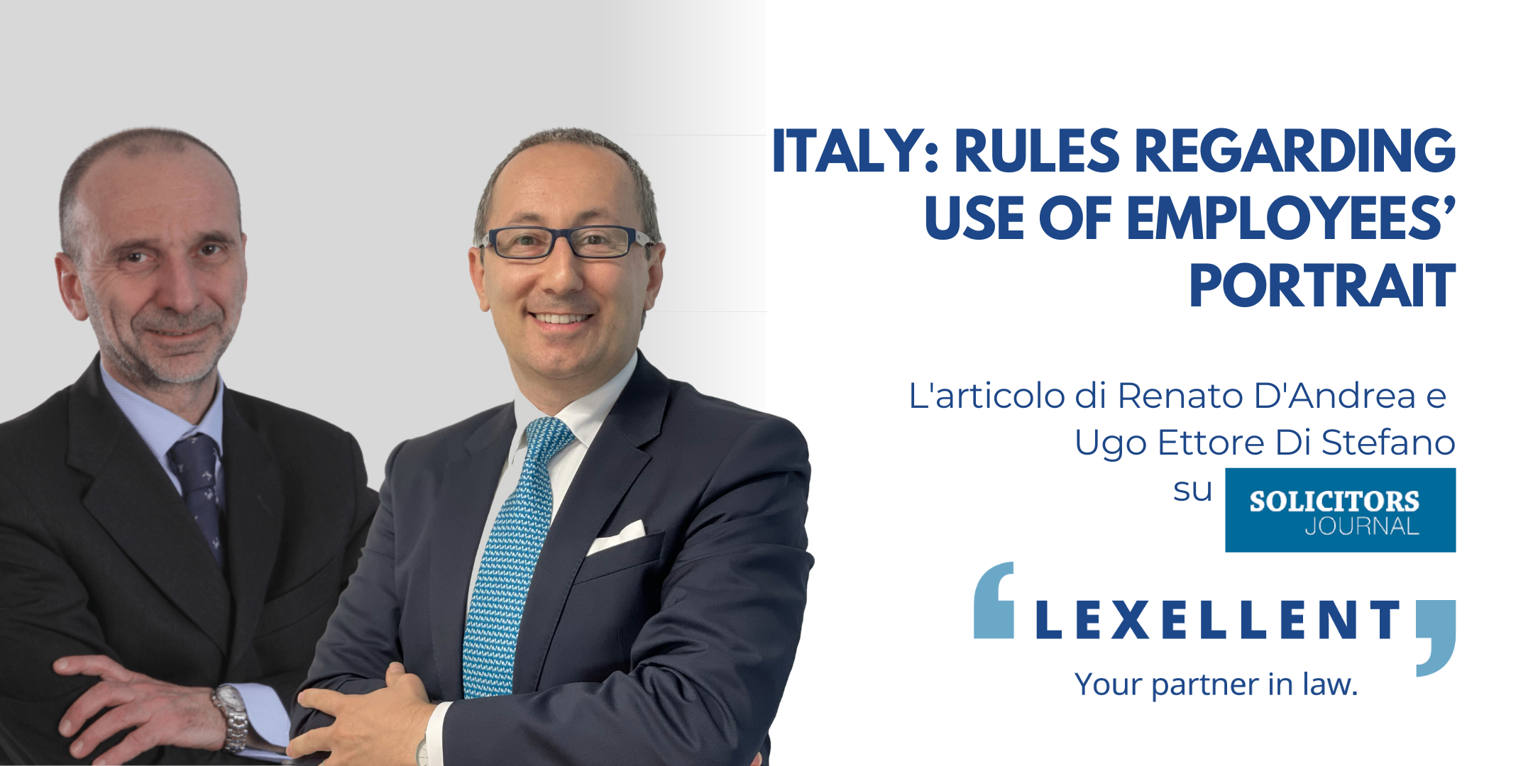 “Italy: rules regarding use of employees’ portrait” – l’articolo a firma di Renato D’Andrea e Ugo Ettore Di Stefano su Solicitors Journal