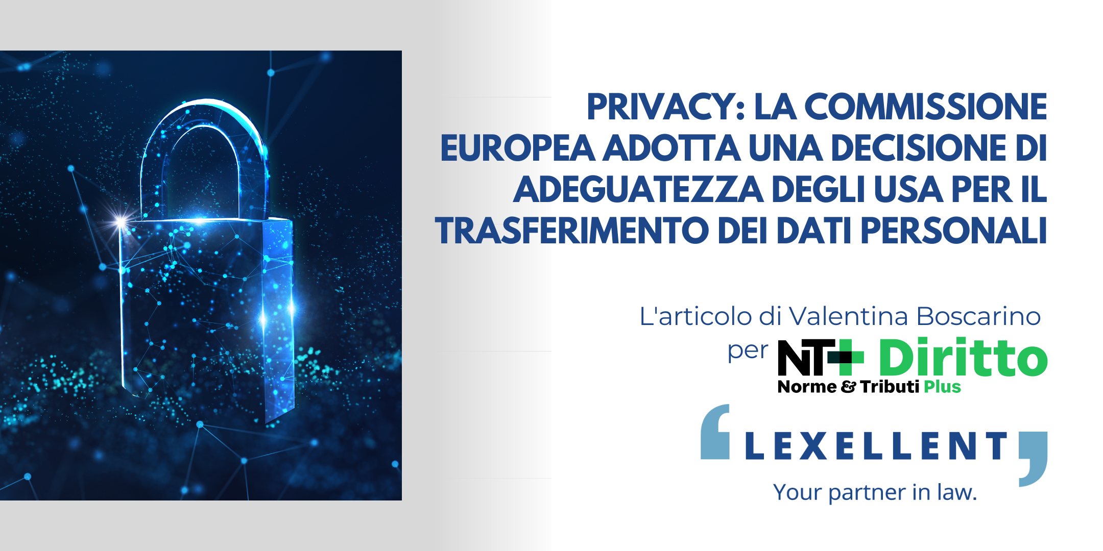 Privacy: la Commissione europea adotta una decisione di adeguatezza degli USA per il trasferimento dei dati personali